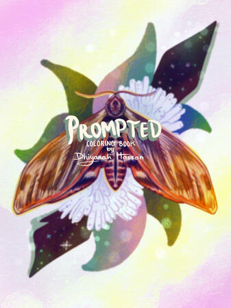Cover art and design for Dhiyanah's digital coloring book zine. The title of the book and artist-author's name is written in hand-drawn script over a colorful illustration of a hawkmoth resting on some leaves and flowers. The illustration is lightly blurre